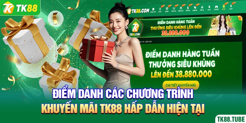 diem-danh-cac-chuong-trinh-khuyen-mai-tk88-hap-dan-hien-tai